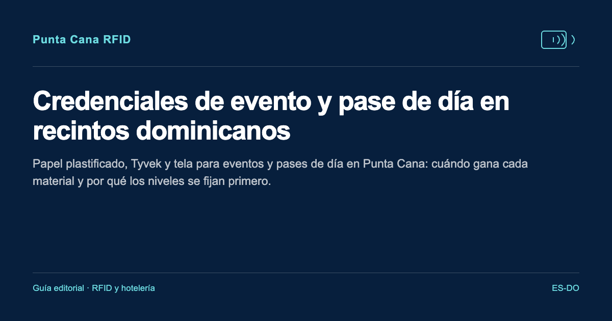 Credenciales de evento y pase de día en recintos dominicanos