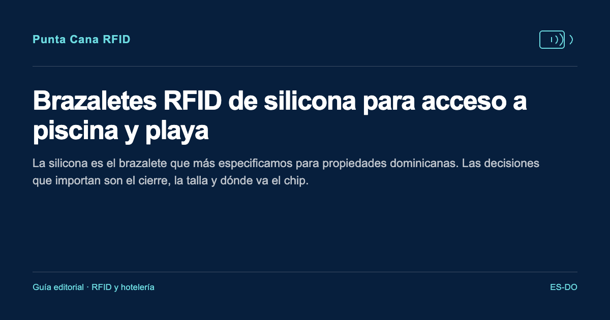 Brazaletes RFID de silicona para acceso a piscina y playa